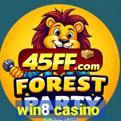 win8 casino